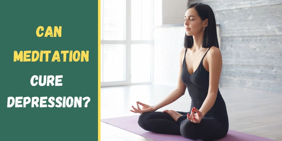 Can Meditation Cure Depression