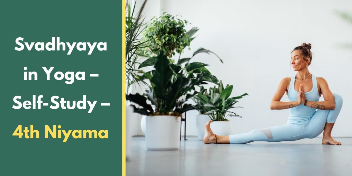 Svadhyaya in Yoga – Self-Study – 4th Niyama