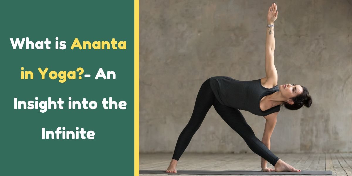 What is Ananta in Yoga?- An Insight into the Infinite