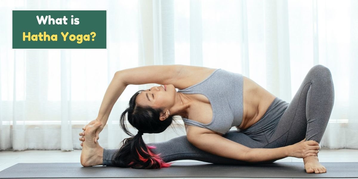 What is Hatha Yoga?